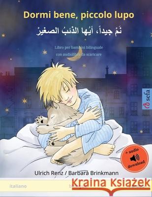 Dormi bene, piccolo lupo - نَمْ جيداً، أيُها ال& Renz, Ulrich 9783739915791 Sefa Verlag - książka