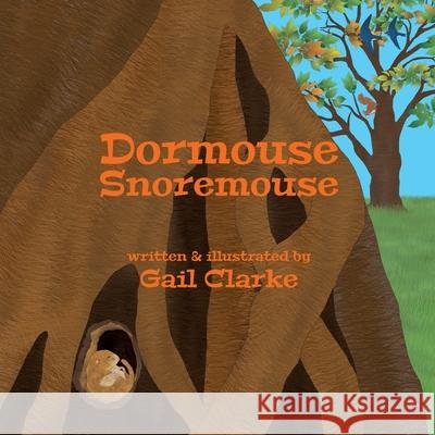 Dormouse Snoremouse Gail Clarke, Gail Clarke 9781912406340 Gupole Publications - książka