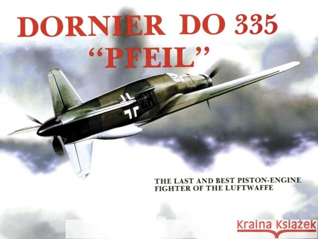 Dornier Do 335 Nowarra, Heinz J. 9780887401893 Schiffer Publishing - książka