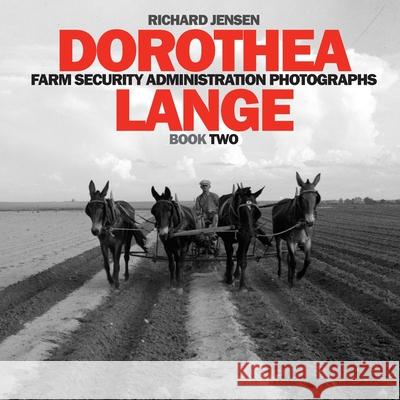 Dorothea Lange: Book Two Dorothea Lange Richard Jensen 9781091178953 Independently Published - książka