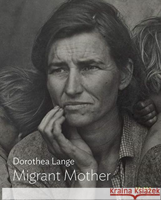 Dorothea Lange: Migrant Mother, Nipomo, California Sarah Hermanson Meister 9781633450660 Museum of Modern Art - książka