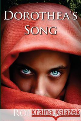 Dorothea's Song Ron Vitale 9781495282683 Createspace - książka