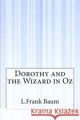 Dorothy and the Wizard in Oz L. Frank Baum 9781511528184 Createspace - książka