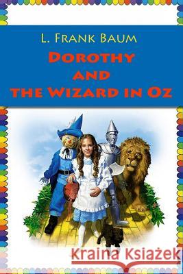 Dorothy and the Wizard in Oz L. Frank Baum 9781542439077 Createspace Independent Publishing Platform - książka