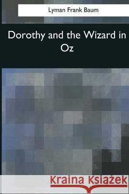 Dorothy and the Wizard in Oz Lyman Frank Baum 9781544081212 Createspace Independent Publishing Platform - książka