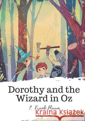 Dorothy and the Wizard in Oz L. Frank Baum 9781721821129 Createspace Independent Publishing Platform - książka