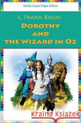 Dorothy and the Wizard in Oz L. Frank Baum 9781724354426 Createspace Independent Publishing Platform - książka