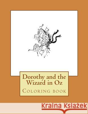 Dorothy and the Wizard in Oz: Coloring book Guido, Monica 9781546466772 Createspace Independent Publishing Platform - książka