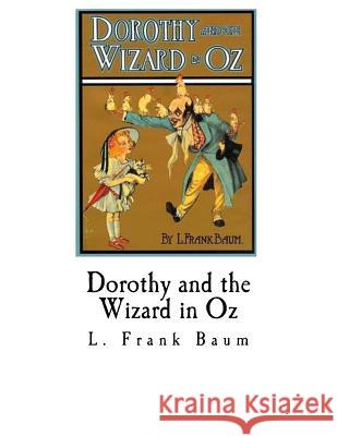 Dorothy and the Wizard in Oz: Royal Historian of Oz L. Frank Baum 9781979736633 Createspace Independent Publishing Platform - książka