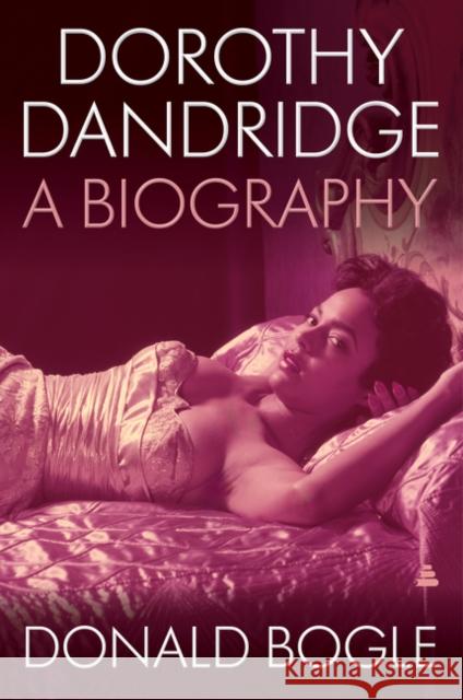 Dorothy Dandridge: A Biography Donald Bogle 9780063079328 Amistad Press - książka