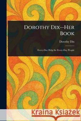 Dorothy Dix-Her Book Dorothy Dix 9781025238357 Anson Street Press - książka