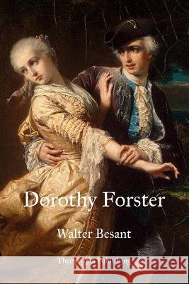 Dorothy Forster Walter Besant 9781469928333 Createspace - książka