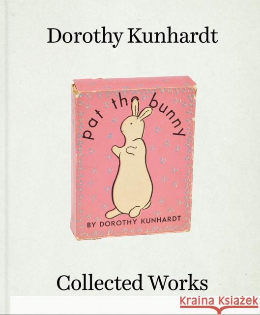 Dorothy Kunhardt: Collected Works Kunhardt, Dorothy 9783969990148 Steidl - książka