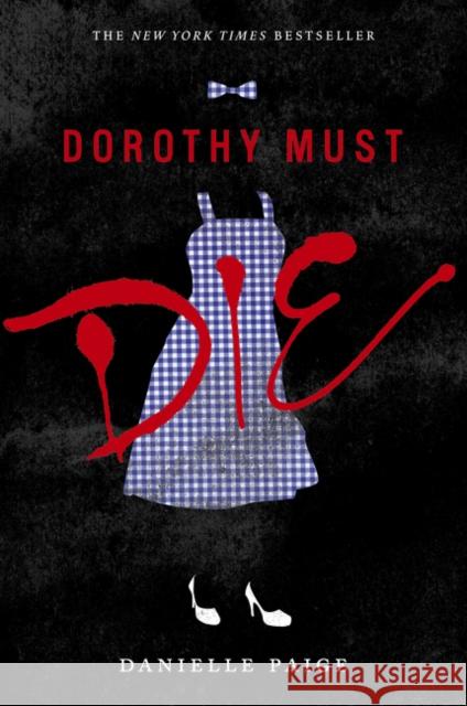 Dorothy Must Die Danielle Paige 9780062280688 HarperCollins Publishers Inc - książka