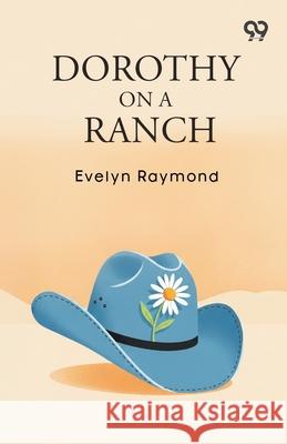 Dorothy On A Ranch Evelyn Raymond 9789373404837 Double 9 Books - książka