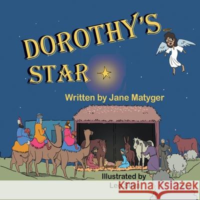 Dorothy's Star Jane Matyger Leo Silva 9781612254500 Mirror Publishing - książka