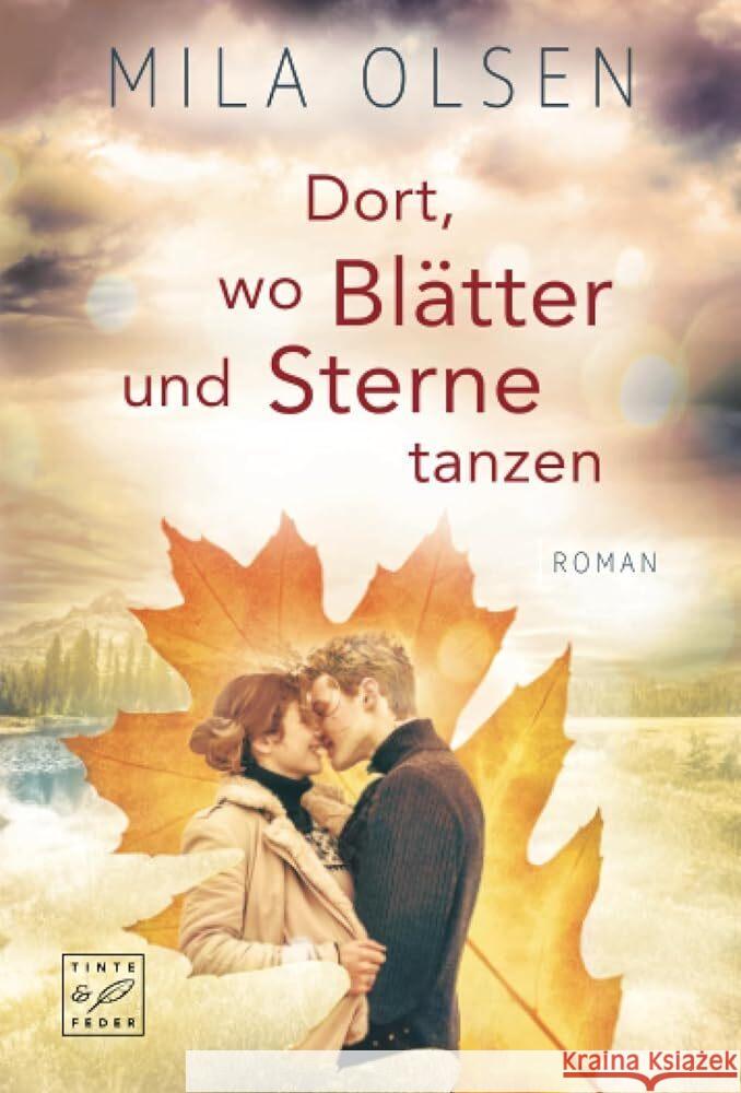 Dort, wo Blätter und Sterne tanzen Olsen, Mila 9782496710564 Tinte & Feder - książka