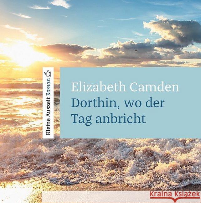 Dorthin, wo der Tag anbricht, Audio-CD Camen, Elizabeth 9783963621321 Francke-Buchhandlung - książka