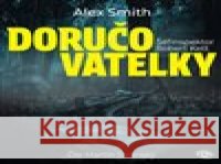 Doručovatelky Alex Smith 8594169900247 Kanopa - książka