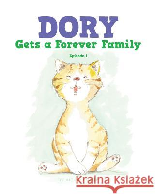 Dory Gets a Forever Family: Episode 1 Ricky Gazelle 9781641111997 Gazelle Productions, LL - książka