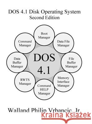 DOS 4.1 Disk Operating System Second Edition Walland Vrbancic 9780578859156 Applecored.Net - książka