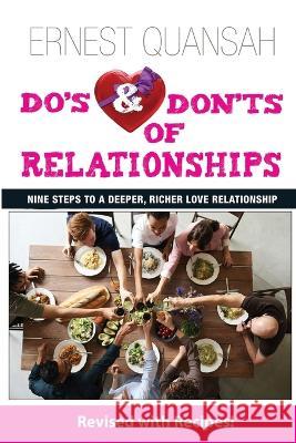 Do's & Don'ts of Relationships: Nine Steps to a Deeper, Richer Love Relationship Ernest Quansah   9780994767097 Ernerst Quansah - książka