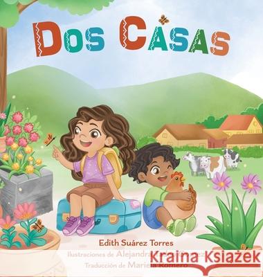 Dos Casas Edith Suárez Torres, Alejandra Tadeo Gomez, Mariela Romero 9798990737440 Edith Suarez Torres - książka