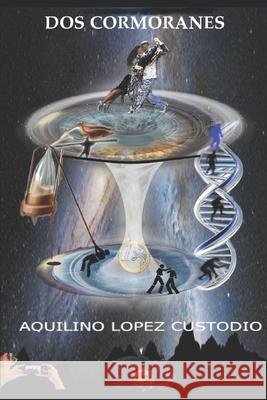 DOS Cormoranes Aquilino Lopez Custodio   9798574120996 Independently Published - książka