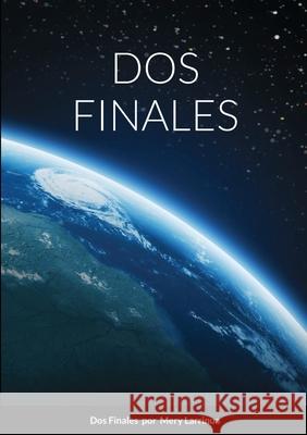 DOS Finales Mery Larrinua 9781716216121 Lulu.com - książka