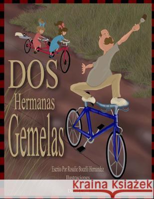 Dos Hermanas Gemelas: Basado en personajes reales, version en espanol Cruz, David 9780990844488 Bocelli Production - książka