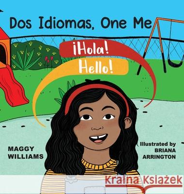 Dos Idiomas, One Me: A Bilingual Reader Maggy Williams Briana Arrington 9781615995455 Loving Healing Press - książka