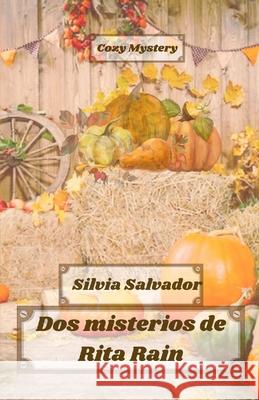 Dos misterios de Rita Rain Silvia Salvador 9798326459084 Independently Published - książka