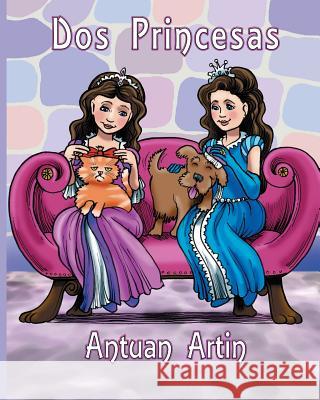 Dos princesas Artin, Antuan 9781946973184 Pulpapublishing - książka