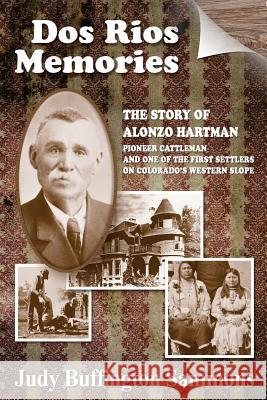 DOS Rios Memories Judy Buffington Sammons 9780985135225 Raspberry Creek Books, Ltd. - książka