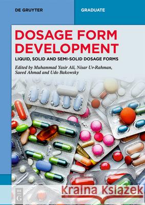Dosage Form Development: Liquid, Solid and Semi-Solid Dosage Forms Muhammad Yasi Nisar Ur-Rahman Saeed Ahmad 9783111438016 de Gruyter - książka