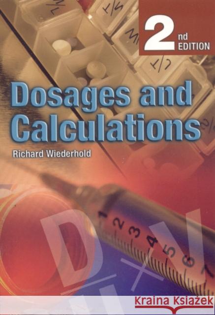 Dosages and Calculations Wiederhold, Richard 9780763749859 Jones & Bartlett Publishers - książka
