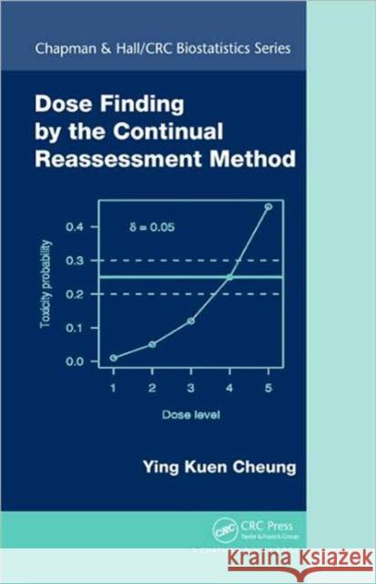 Dose Finding by the Continual Reassessment Method Ying Kuen Cheung 9781420091519 Chapman & Hall/CRC - książka