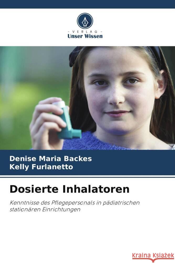 Dosierte Inhalatoren Denise Mari Kelly Furlanetto 9786207179336 Verlag Unser Wissen - książka