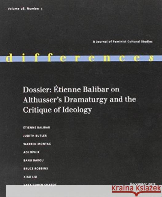 Dossier: Étienne Balibar on Althusser's Dramaturgy and the Critique of Ideology Weed, Elizabeth 9780822368373 Duke University Press - książka