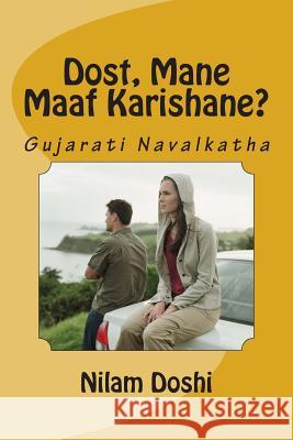 Dost Mane Maaf Karishane?: Gujarati Navalkatha Nilam H. Doshi 9781484886779 Createspace - książka