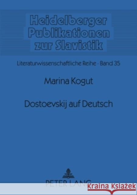 Dostoevskij Auf Deutsch: Vergleichende Analyse Fuenf Deutscher Uebersetzungen Des Romans Besy- Im Anhang Interviews Der Autorin Mit Swetlana Ge Gerigk, Horst-Jürgen 9783631566602 Peter Lang Gmbh, Internationaler Verlag Der W - książka