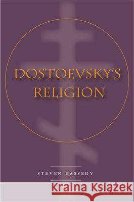 Dostoevsky's Religion Steven Cassedy 9780804751377 Stanford University Press - książka