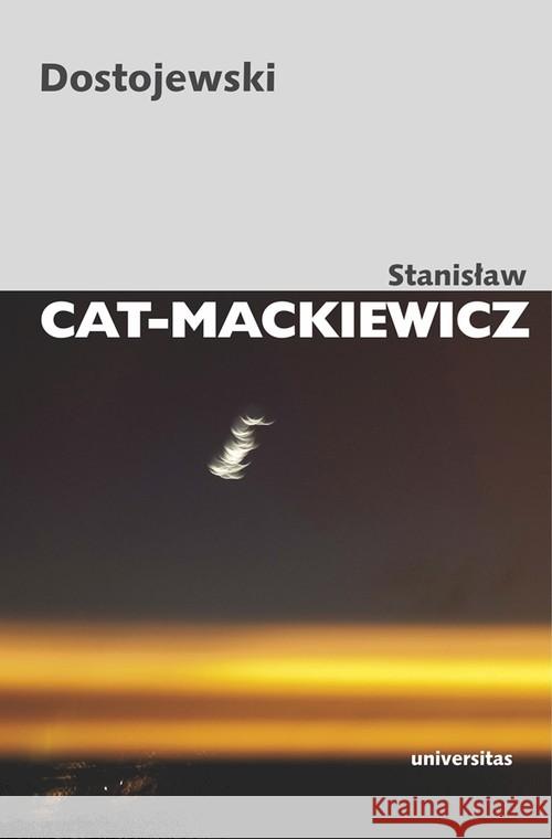 Dostojewski Cat-Mackiewicz Stanisław 9788324222940 Universitas - książka