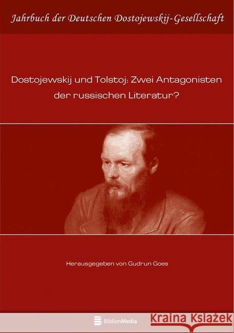 Dostojewskij Und Tolstoj: Zwei Antagonisten Der Russischen Literatur? Goes, Gudrun 9783866885790 Peter Lang Gmbh, Internationaler Verlag Der W - książka