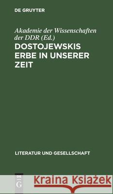 Dostojewskis Erbe in Unserer Zeit: Neueste Forschungen Sowjetischer Literaturwissenschaftler Zum Künstlerischen Erbe Dostojewskis Helmut Graßhoff, Gisela Jonas, No Contributor 9783112598078 De Gruyter - książka