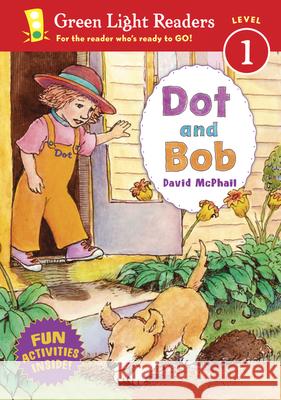 Dot and Bob David M. McPhail 9780152065416 Green Light Readers - książka