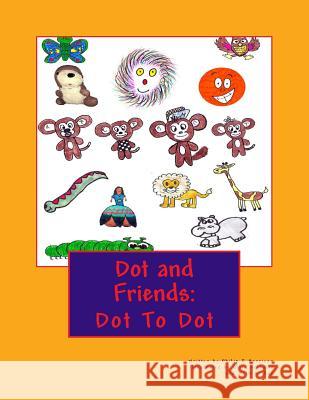 Dot and Friends: Dot To Dot Nicholls, Ollie 9781535274050 Createspace Independent Publishing Platform - książka