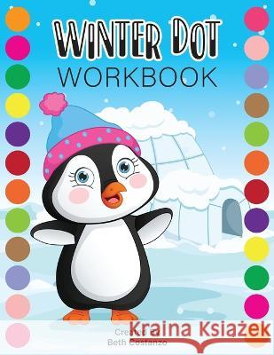 Dot Markers WINTER Activity Workbook for ages 2-5 Beth Costanzo 9781088089446 Adventures of Scuba Jack - książka