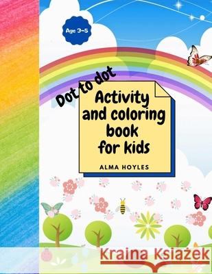 DOT TO DOT Activity and coloring book for kids Alma Hoyles 9788636246276 Alma Hoyles - książka