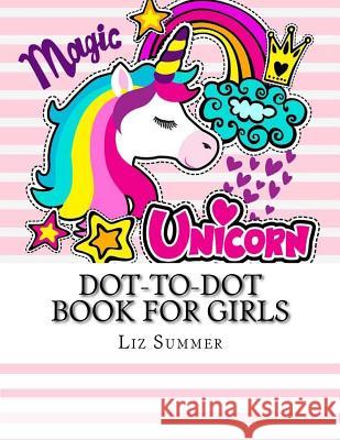 Dot-to-Dot Book For Girls Summer, Liz 9781721021604 Createspace Independent Publishing Platform - książka